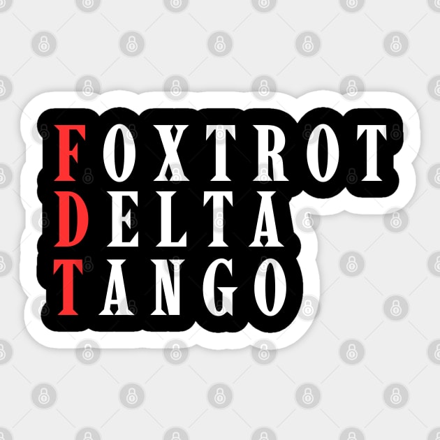 Foxtrot-Delta-Tango Sticker by Creatifly Graphic Tees